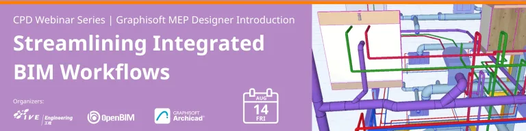 CPD Webinar Series | Introduction to Graphisoft MEP Designer: Streamlining Integrated BIM Workflows